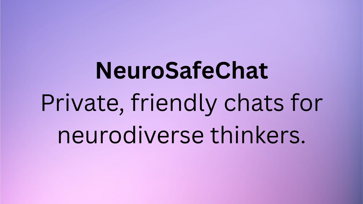 Welcome to NeuroSafeChat